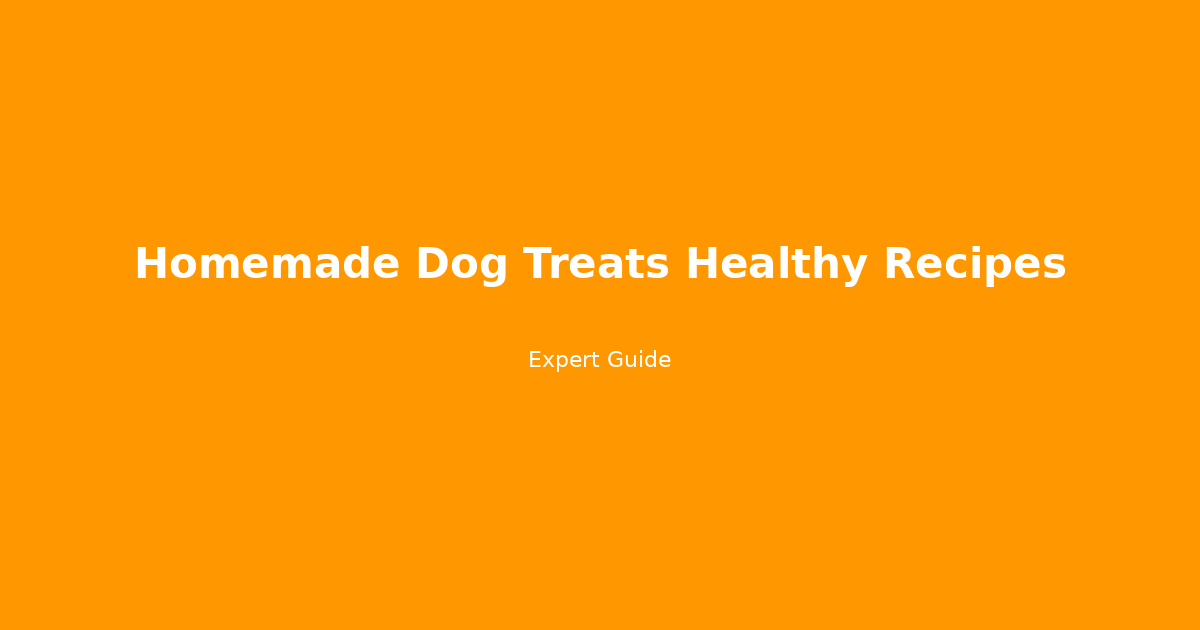 Homemade Dog Treats: Healthy Recipes That Actually Work (No Toxic Ingredients!)